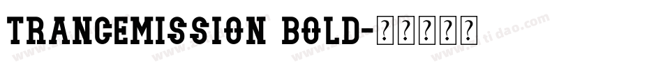 Trancemission Bold字体转换